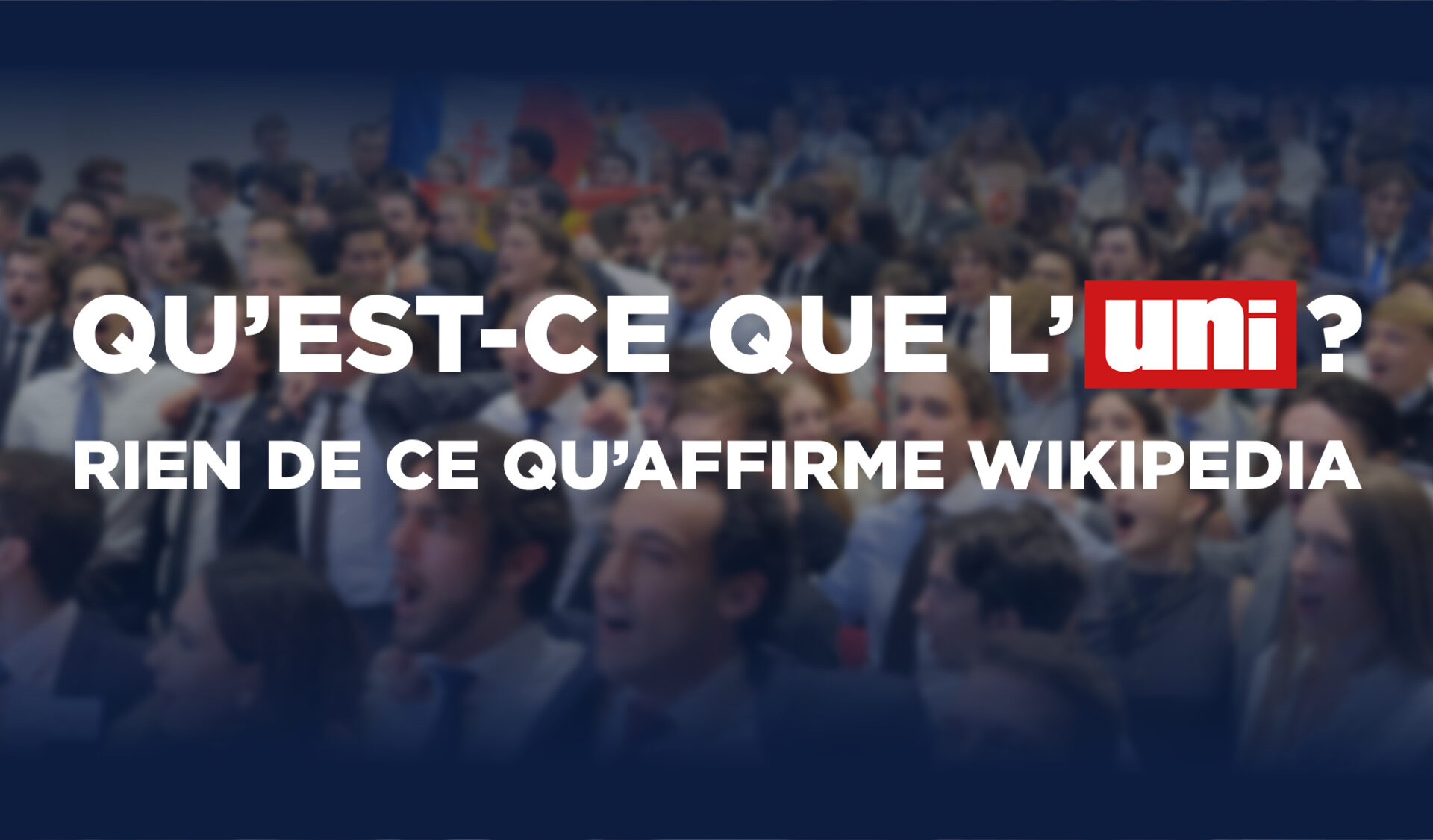 Image Qu’est-ce que l’UNI ? Rien de ce qu’affirme Wikipédia
